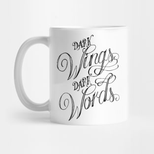 Dark Wings Dark Words Mug